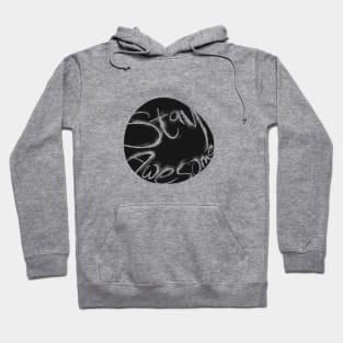 Stay Awesome Hoodie
